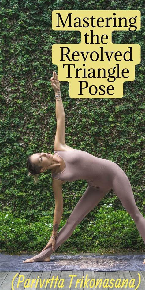 Mastering The Revolved Triangle Pose Parivrtta Trikonasana Step By