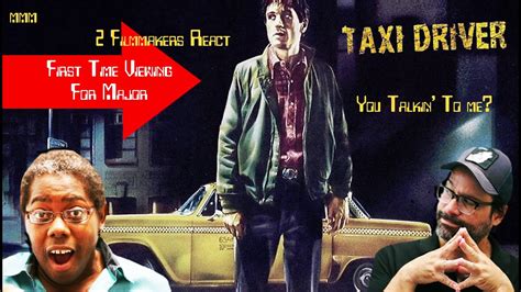 Taxi Driver 1976 2 Filmmakers React 1st Time Watching For Major