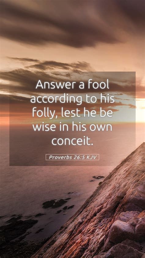 Proverbs 265 Kjv Mobile Phone Wallpaper Answer A Fool According To