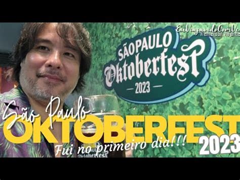 São Paulo Oktoberfest 2023 Confira como está o evento esse ano e como