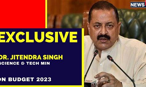 This Budget Includes Every Section Of The Society Dr Jitendra Singh English News News18