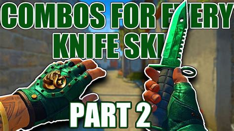 Glove Combos For Every Knife Skin Part 2 ★ Csgo Showcase Youtube