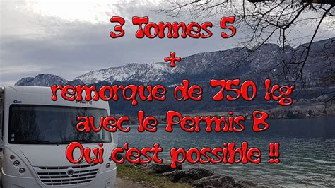 Permis B Remorque Et Camping Car 3t5 750Kg Oui C Est Possible