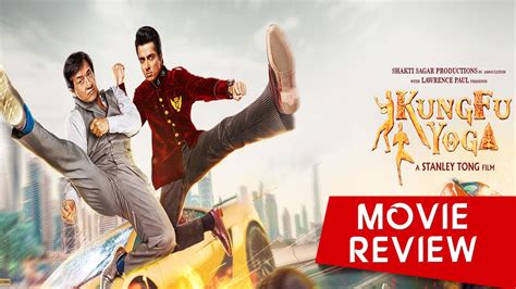 Kung Fu Yoga Movie Review Sonu Sood Jackie Chain Disha Latest