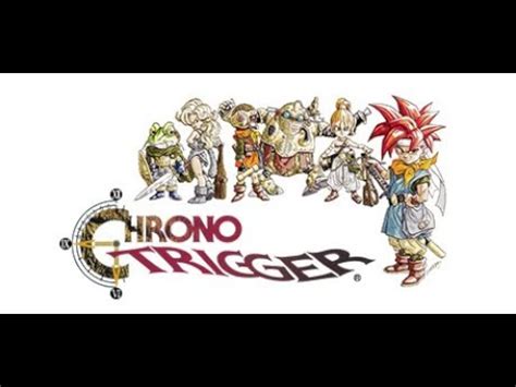 Chrono Trigger Let S Play Pt The Final Battle Lavos Final