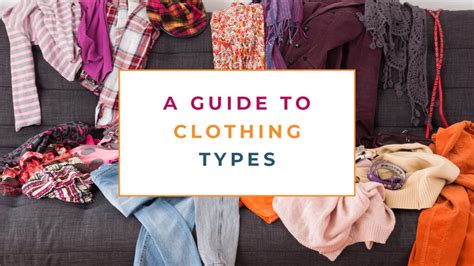 A Guide to the Many Different Types of Clothes - The Creative Curator