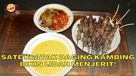 Sate Klatak Daging Kambing Bikin Lidah Menjerit BIKIN LAPER 28 7 23