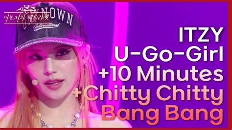 U Go Girl 10 Minutes Chitty Chitty Bang Bang Itzy 있지 더 시즌즈