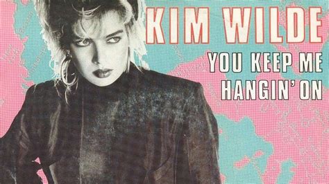 Le Collector Du Club Chérie You Keep Me Hangin On De Kim Wilde Chérie Fm