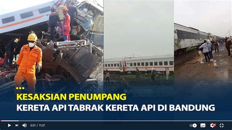 Kesaksian Penumpang Kereta Api Tabrak Kereta Api Di Bandung Banyak