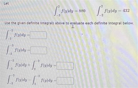 Solved Let ∫−32fydy880∫−22fydy432 Use The Given