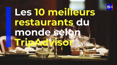 Les Meilleurs Restaurants Du Monde Selon Tripadvisor Vid O Dailymotion