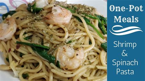 One Pot Shrimp And Spinach Pasta Easy Healthy Dinner Ideas One Pot