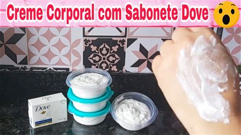 Creme Hidratante Corporal Caseiro Sabonete Dove Barato Rápido e