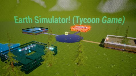 Earth Simulator Tycoon Game By Xfuriouszone Core Games