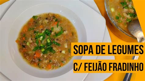 Como fazer Sopa Feijão Fradinho e Legumes YouTube