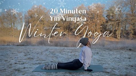 Winter Yoga Flow 20 Min Yin Vinyasa Yoga für Wintersonnenwende