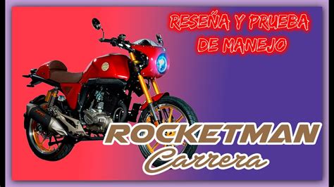 Rocketman Carrera 250cc Pura Emoción Review y prueba de manejo