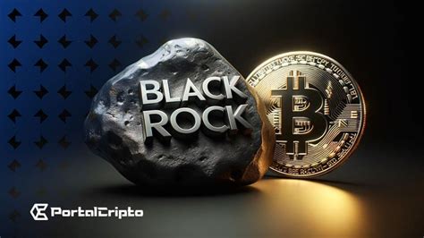 ETF Bitcoin Da BlackRock O Que É e Como Funciona PortalCripto