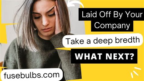 Laid Off By Your Company Heres What You Should Do