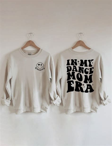 In My Dance Mom Era Sweatshirt