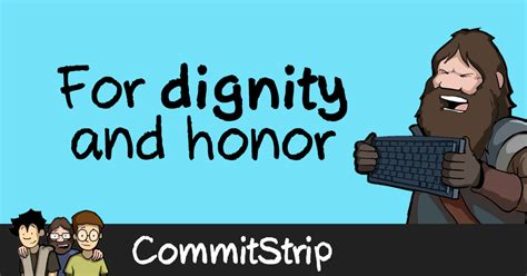 For Dignity And Honor Commitstrip