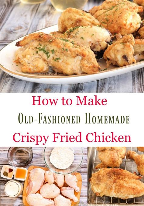 Crispy Fried Chicken Old Fashioned Fried Chicken Recipe Homestead Style Melissa K Norris