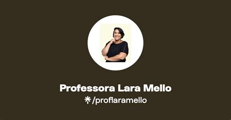 Professora Lara Mello Linktree