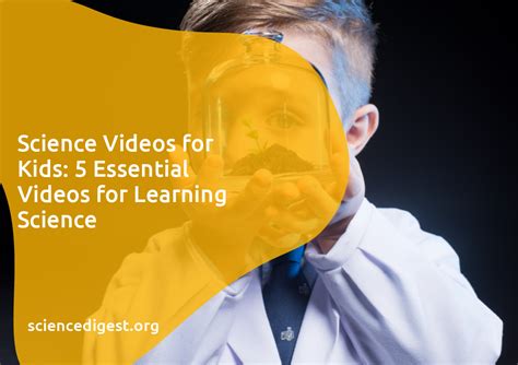 Science Videos for Kids: 5 Videos for Learning Science