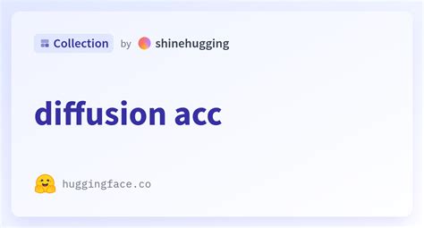 Diffusion Acc A Shinehugging Collection