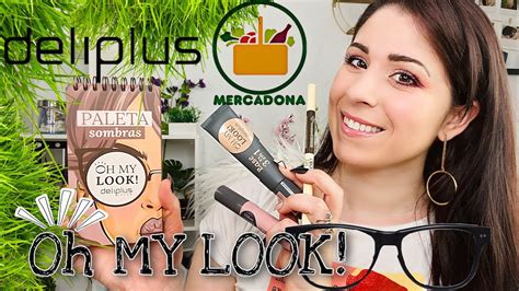 Mercadona Oh My Look Nueva Colecci N De Maquillaje Deliplus Merece