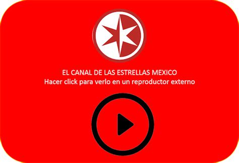 Ver El Canal de las Estrellas en vivo - TV Y RADIOS DE MEXICO