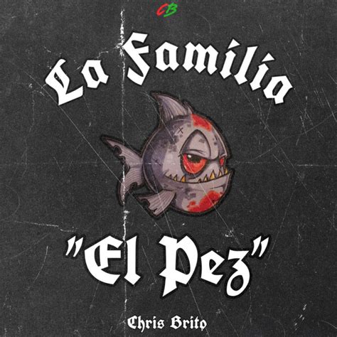 El Pez El Pezcado Single By Chris Brito Spotify