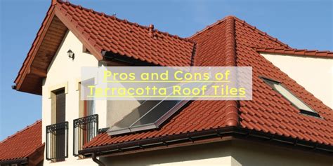 Pros And Cons Of Terracotta Roof Tiles New England Metal Roofing