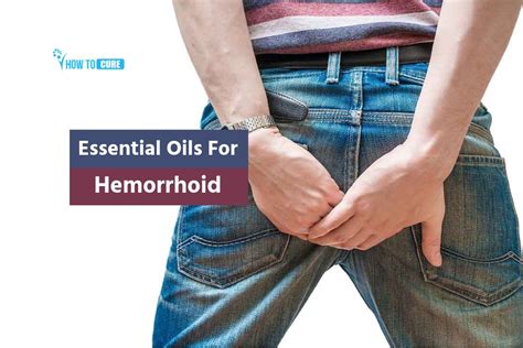 9 Powerful Essential Oils For Hemorrhoids Home Remedies For Hemorrhoids