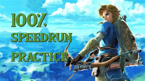 Breath Of The Wild 100 Speedrun Practice YouTube