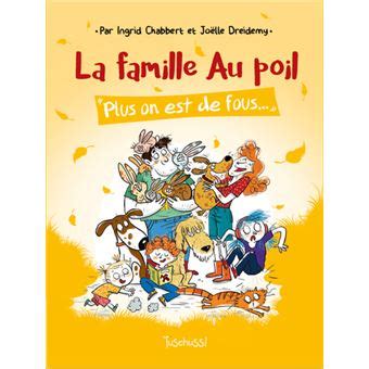 La Famille Au Poil Tome La Famille Au Poil Tome Plus On Est