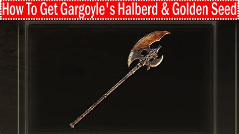 Elden Ring How To Get Gargoyle S Halberd Golden Seed Youtube