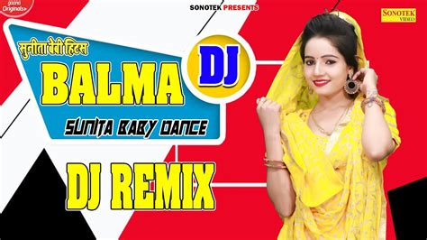 Sunita Baby Dj Hits Balma Dj Remix Song New Latest Haryanvi