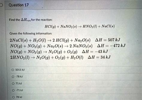 Solved Question 17 Find The Δhrxn For The Reaction Hclg Nano3s