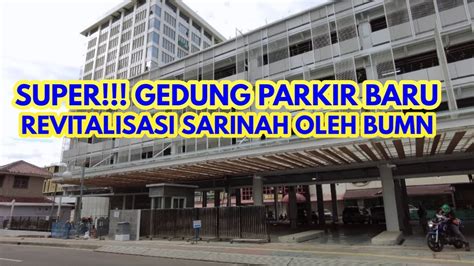 SUPER GEDUNG PARKIR PORTABLE DI SARINAH YouTube