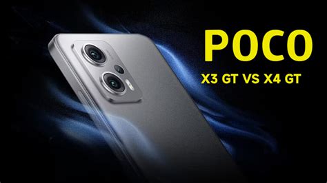 POCO X3 GT vs POCO X4 GT, Which is Better? - Xiaomiui.Net