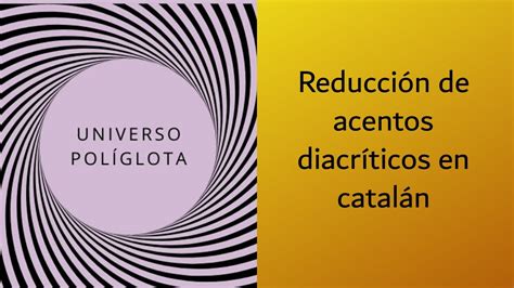 Reforma De Los Acentos Diacr Ticos En Catal N Universo Pol Glota