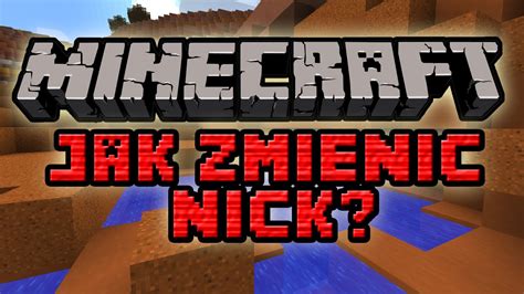 Jak Zmieni Nick W Minecraft Minecraft Poradnik Youtube