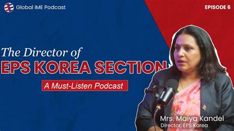 Global IME Podcast Episode 06 With Mrs Maiya Kandel Director EPS