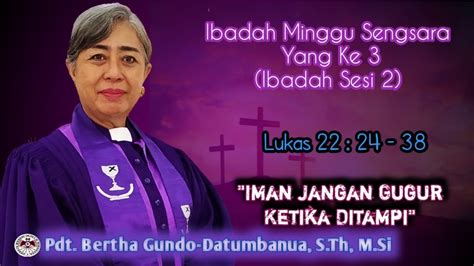 Moment Ibadah Minggu Sengsara Ke 3 Sesi 2 Jemaat GMIM Maranatha