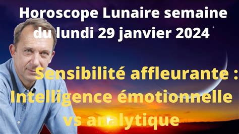 Astrologie Horoscope Lunaire Semaine Du Lundi 29 Janvier 2024 YouTube