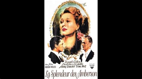 1942 LA SPLENDEUR DES AMBERSON THE MAGNIFICENT AMBERSONS YouTube