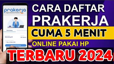 Cara Daftar Kartu Prakerja Lewat HP Terbaru 2024 Daftar Prakerja