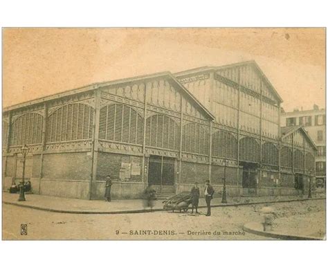 carte postale ancienne 93 SAINT DENIS Derrière le Marché Petit pli